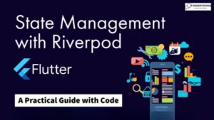 Riverpod State Management into Flutter