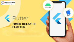 How to Run Code After Time Delay in Flutter App(dosomthings.com)